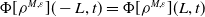 normal upper Phi left bracket rho Superscript upper M comma epsilon Baseline right bracket left parenthesis negative upper L comma t right parenthesis equals normal upper Phi left bracket rho Superscript upper M comma epsilon Baseline right bracket left parenthesis upper L comma t right parenthesis
