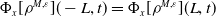 normal upper Phi Subscript x Baseline left bracket rho Superscript upper M comma epsilon Baseline right bracket left parenthesis negative upper L comma t right parenthesis equals normal upper Phi Subscript x Baseline left bracket rho Superscript upper M comma epsilon Baseline right bracket left parenthesis upper L comma t right parenthesis