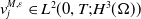 v Subscript j Superscript upper M comma epsilon Baseline element of upper L squared left parenthesis 0 comma upper T semicolon upper H cubed left parenthesis normal upper Omega right parenthesis right parenthesis