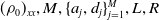 left parenthesis rho 0 right parenthesis Subscript x x Baseline comma upper M comma left brace a Subscript j Baseline comma d Subscript j Baseline right brace Subscript j equals 1 Superscript upper M Baseline comma upper L comma upper R