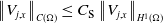 StartMetric upper V Subscript j comma x Baseline EndMetric Subscript upper C left parenthesis normal upper Omega right parenthesis Baseline less than or equals upper C Subscript s Baseline StartMetric upper V Subscript j comma x Baseline EndMetric Subscript upper H Sub Superscript 1 Subscript left parenthesis normal upper Omega right parenthesis