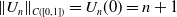 StartMetric upper U Subscript n Baseline EndMetric Subscript upper C left parenthesis left bracket 0 comma 1 right bracket right parenthesis Baseline equals upper U Subscript n Baseline left parenthesis 0 right parenthesis equals n plus 1