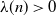 lamda left parenthesis n right parenthesis greater than 0