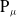 upper P Subscript mu