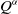 upper Q Superscript alpha