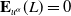 bold upper E Subscript u Sub Superscript alpha Baseline left parenthesis upper L right parenthesis equals 0