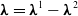 bold italic lamda equals bold italic lamda Superscript 1 Baseline minus bold italic lamda squared