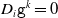 upper D Subscript i Baseline monospace g Superscript k Baseline equals 0