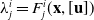lamda Subscript j Superscript i Baseline equals upper F Subscript j Superscript i Baseline left parenthesis bold x comma left bracket bold u right bracket right parenthesis