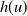 h left parenthesis u right parenthesis