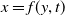 x equals f left parenthesis y comma t right parenthesis