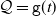 script upper Q equals monospace g left parenthesis t right parenthesis