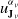 u Subscript bold upper J Sub Subscript nu Superscript alpha Super Subscript nu