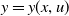 y equals y left parenthesis x comma u right parenthesis