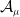 script upper A Subscript mu