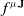 f Superscript mu comma bold upper J