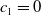 c 1 equals 0