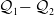 script upper Q 1 minus script upper Q 2