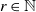 r element of double struck upper N