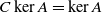 upper C kernel upper A equals kernel upper A