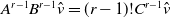 upper A Superscript r minus 1 Baseline upper B Superscript r minus 1 Baseline a t v equals left parenthesis r minus 1 right parenthesis factorial upper C Superscript r minus 1 Baseline a t v