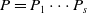 upper P equals upper P 1 midline horizontal ellipsis upper P Subscript s Baseline