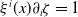 xi Superscript i Baseline left parenthesis x right parenthesis partial differential Subscript i Baseline zeta equals 1