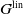 upper G Superscript normal l normal i normal n