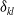 delta Subscript k l