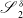 script upper S 2 Superscript delta