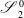 script upper S 2 Superscript 0