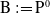 normal upper B colon equals normal upper P Superscript 0