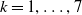 k equals 1 comma ellipsis comma 7