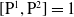left bracket normal upper P Superscript 1 Baseline comma normal upper P squared right bracket equals 1