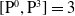 left bracket normal upper P Superscript 0 Baseline comma normal upper P cubed right bracket equals 3