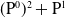 left parenthesis normal upper P Superscript 0 Baseline right parenthesis squared plus normal upper P Superscript 1