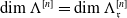 dimension normal upper Lamda Subscript Superscript left bracket n right bracket Baseline equals dimension normal upper Lamda Subscript German r Superscript left bracket n right bracket