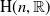 normal upper H left parenthesis n comma double struck upper R right parenthesis