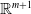 double struck upper R Superscript m plus 1