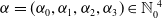 alpha equals left parenthesis alpha 0 comma alpha 1 comma alpha 2 comma alpha 3 right parenthesis element of double struck upper N 0 Superscript 4