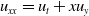 u Subscript x x Baseline equals u Subscript t Baseline plus x u Subscript y