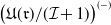 left parenthesis German upper U left parenthesis German r right parenthesis divided by left parenthesis script upper I plus 1 right parenthesis right parenthesis Superscript left parenthesis minus right parenthesis