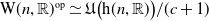 normal upper W left parenthesis n comma double struck upper R right parenthesis Superscript normal o normal p Baseline asymptotically equals German upper U left parenthesis normal h left parenthesis n comma double struck upper R right parenthesis right parenthesis divided by left parenthesis c plus 1 right parenthesis