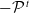 minus script upper P Superscript t