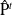 ModifyingAbove normal upper P With caret Superscript t