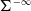 normal upper Sigma Superscript negative normal infinity