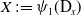 upper X colon equals psi 1 left parenthesis normal upper D Subscript x Baseline right parenthesis