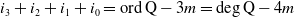 i 3 plus i 2 plus i 1 plus i 0 equals normal o normal r normal d normal upper Q minus 3 m equals degree normal upper Q minus 4 m