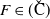 upper F element of left parenthesis ModifyingAbove normal upper C With ˇ right parenthesis