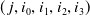 left parenthesis j comma i 0 comma i 1 comma i 2 comma i 3 right parenthesis